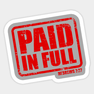 Paid in Full Sticker